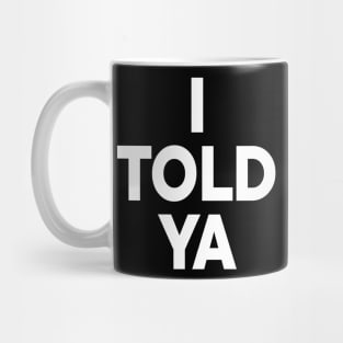 I Told Ya Zendaya Shirt Mug